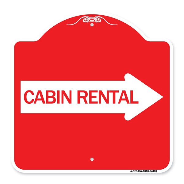 Signmission Cabin Rental With Right Arrow, Red & White Aluminum Architectural Sign, RW-1818-24403 A-DES-RW-1818-24403 - main